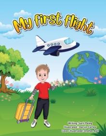 My First Flight : The captivating story of how children in a classroom around the world began making a difference