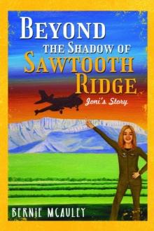 Beyond The Shadows of Sawtooth Ridge : Joni's Story