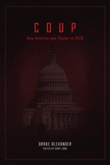 COUP : How America was Stolen in 2020