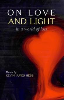 On Love and Light in a World of Loss