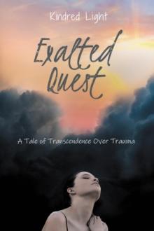 Exalted Quest : A Tale of Transcendence over Trauma