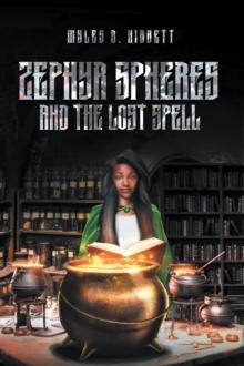 Zephyr Spheres and the Lost Spell (Book 2)