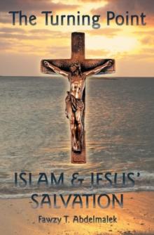 The Turning Point : Islam & Jesus Salvation