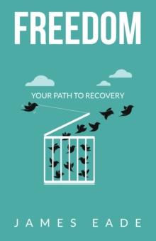 Freedom : Your Path to Recovery