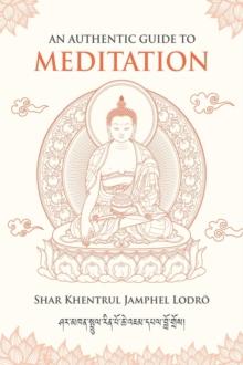 An Authentic Guide to Meditation