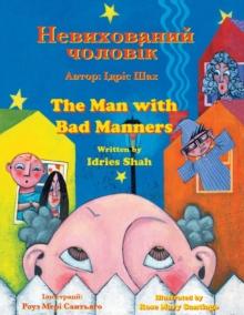 The Man with Bad Manners /   : Bilingual English-Ukrainian Edition /  -