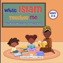 What Islam Teaches Me