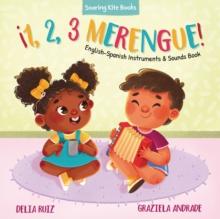 !1, 2, 3 Merengue! : English-Spanish Instruments & Sounds Book