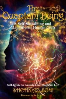 The Quantum Being : A Self-Sustaining and Magnificent Human Craft