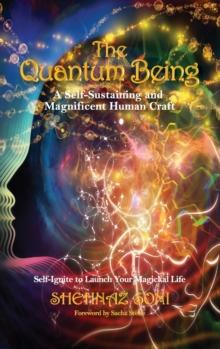 The Quantum Being : A Self-Sustaining and Magnificent Human Craft