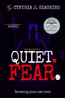 Quiet. Fear. : An Autobiographical Novel