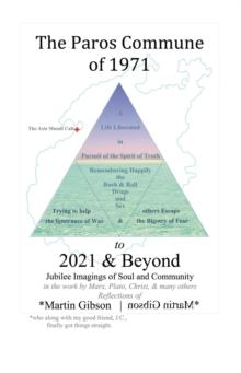 The Paros Commune of 1971 to 2021 & Beyond