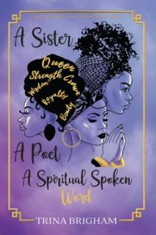 A Sister, A Poet, A Spiritual Spoken Words