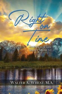 Right On time, Poems for the Right Moment