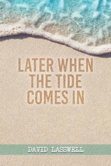 Later When the Tide Comes In