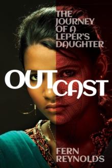 Outcast : The Journey of a Leper's Daughter