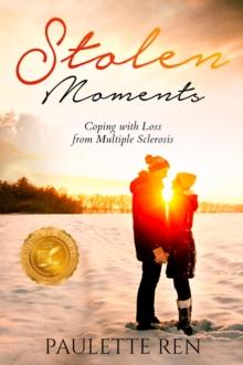 Stolen Moments : Coping with Loss from Multiple Sclerosis