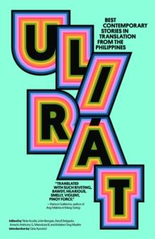 Ulirat : Best Contemporary Stories in Translation from the Philippines