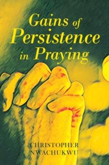 Gains of Persistence in Praying