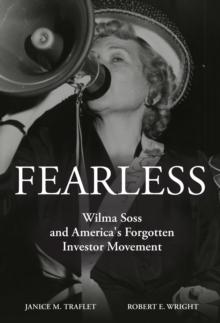 Fearless : Wilma Soss and America's Forgotten Investor Movement