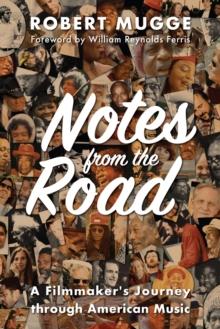 Notes from the Road: A Filmmaker's Journey through American Music