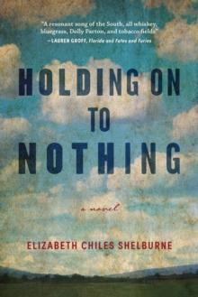 Holding on to Nothing