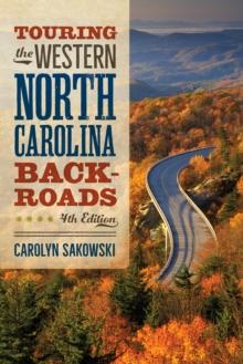 Touring the Western North Carolina Backroads : Fourth Edition