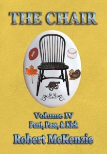 The Chair: Volume IV : Punt, Pass, & Kick