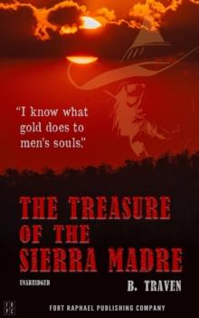 The Treasure of the Sierra Madre - Unabridged