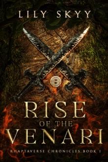 Rise of the Venari : The Rhaptaverse Chronicles Book 1