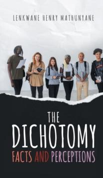 The Dichotomy : Facts and Perceptions