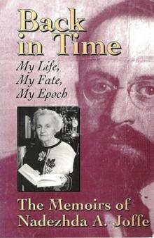 Back in Time: My life, my fate, my epoch