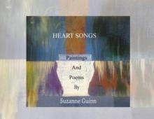 Heart Songs : Paintings and Poems by Suzanne Wagner Guinn