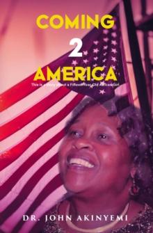 Coming 2 America : This is a Story about a Fifteen-Year-Old African Girl