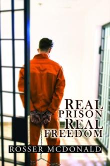 Real Prison Real Freedom