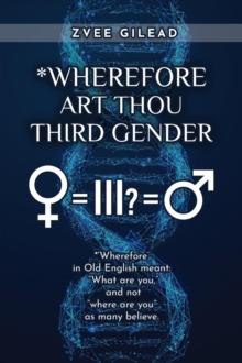 Wherefore Art Thou Third Gender?