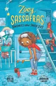 Gnomes and Sneezes : Zoey and Sassafras #10