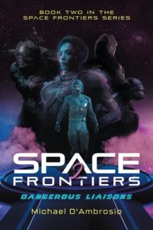 Space Frontiers : Dangerous Liaisons