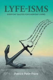 Lyfe-Isms : Everyday Quotes For Everyday Living