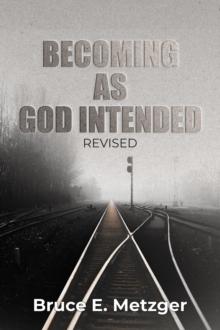 Becoming As God Intended : Revised