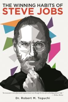 The Winning Habits Of Steve Jobs