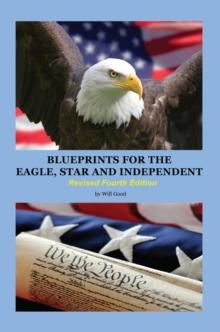 Blueprints for the Eagle, Star, and Independent : Revised 4th Edition