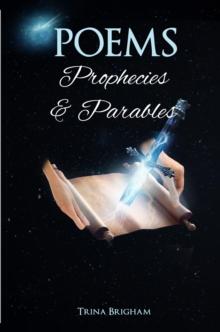 Poems, Prophecies and Parables