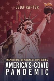 Inspirational Devotions of Hope During America's Covid-Pandemic