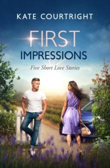 First Impressions : Five Short Love Stories