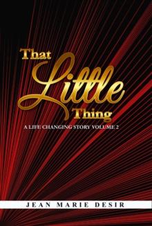 That Little Thing : A Life Changing Story