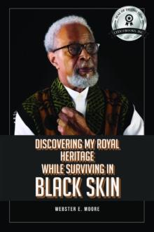 Discovering My Royal Heritage While Surviving in Black Skin