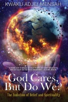 God Cares But Do We? : The Evolution of Belief and Spirituality