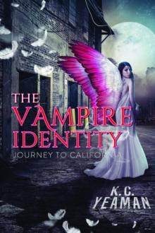 The Vampire Identity : Journey to California