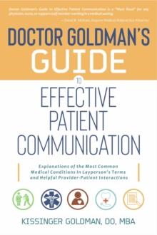 Dr. Goldman's Guide to Effective Patient Communication